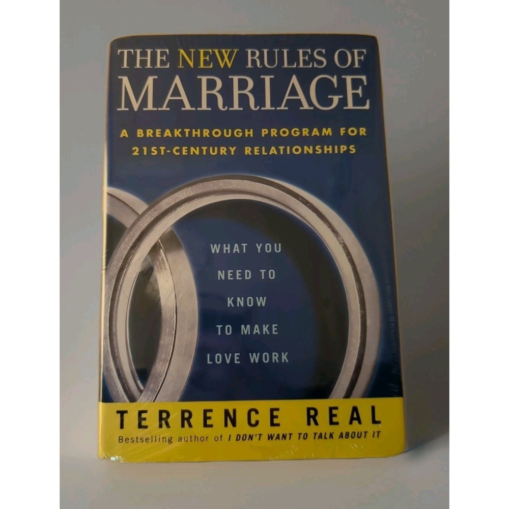 New Rules of Marriage : What You Need to Know to Make Love Work by Terrence Real